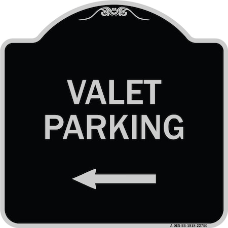 Signmission Valet Parking with Left Arrow Heavy-Gauge Aluminum Architectural Sign, 18" x 18", BS-1818-22750 A-DES-BS-1818-22750